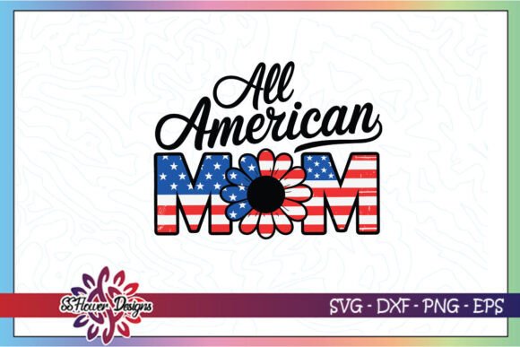 All America Mom Veteran Mom SVG for Crafts & Graphics