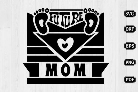 Future Mom SVG Design: Modern Graphics for Crafts