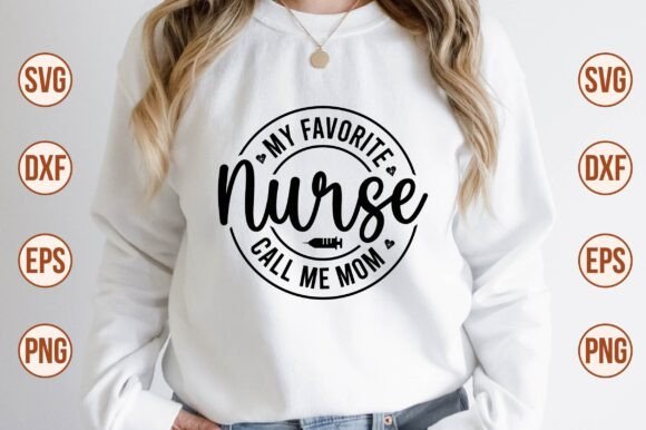 My Favorite Nurse Call Me Mom SVG: A Designer's Review