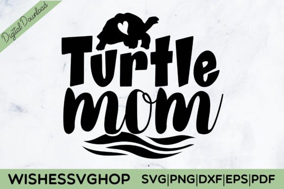Turtle Mom SVG PNG for Crafts and Graphics